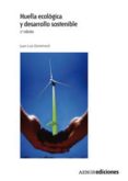 HUELLA ECOLOGICA Y DESARROLLO SOSTENIBLE (2 ED.) di VV.AA. 