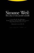 SIMONE WEIL: DESCIFRAR EL SILENCIO DEL MUNDO de REVILLA, CARMEN 