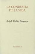 LA CONDUCTA DE LA VIDA de EMERSON, RALPH WALDO 