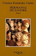 HERMANAS DE SANGRE: TEATRO de FERNANDEZ CUBAS, CRISTINA 