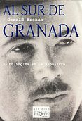 AL SUR DE GRANADA: UN INGLES EN LA ALPUJARRA de BRENAN, GERALD 