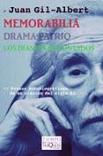 MEMORABILIA; DRAMA PATRIO; LOS DIAS ESTAN CONTADOS de GIL-ALBERT, JUAN 