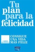 TU PLAN PARA LA FELICIDAD: CONSIGUE UNA VIDA MAS FELIZ di MCCONNELL, CARMEL 