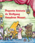 PEQUEA HISTORIA DE WOLFGANG AMADEUS MOZART de GUMI, ALBERT 