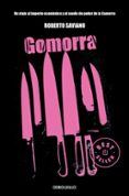 GOMORRA: UN VIAJE AL IMPERIO ECONOMICO Y AL SUEO DE PODER DE LA CAMORRA de SAVIANO, ROBERTO 