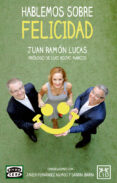 HABLEMOS SOBRE FELICIDAD di LUCAS, JUAN RAMON 