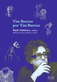 TIM BURTON POR TIM BURTON de SALISBURY, MARK 