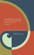 LA PROFETIZA CASANDRA Y EL LEO DE MELEAGRO di POLOP Y VALDES, PABLO 