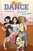 YES, WE DANCE 4:EL PRECIO DE LA FAMA de SANZ, ESTHER 