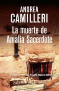 LA MUERTE DE AMALIA SACERDOTE de CAMILLERI, ANDREA 