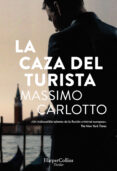 (PE) LA CAZA DEL TURISTA de CARLOTTO, MASSIMO 