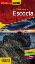 UN CORTO VIAJE A ESCOCIA 2018 (GUIARAMA COMPACT) (7 ED.) de BLANCO BARBA, ELISA 