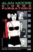 CINEMA PURGATORIO 4 de MOORE, ALAN 