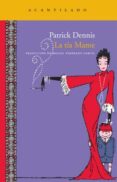 LA TIA MAME (2 ED.) de DENNIS, PATRICK 
