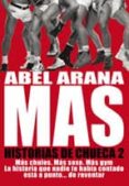 MAS HISTORIAS DE CHUECA 2 di ARANA, ABEL 
