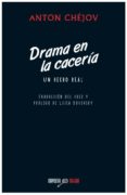 DRAMA EN LA CACERA de CHEJOV, ANTON 
