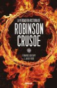 LA VERDADERA HISTORIA DE ROBINSON CRUSOE (LA CUPULA DEL TIEMPO 1) di BONTEMPI PRIETO, FERNANDO 