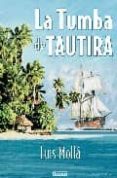 LA TUMBA DE TAUTIRA de MOLLA AYUSO, LUIS 