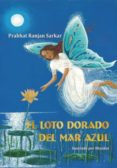EL LOTO DORADO DEL MAR AZUL de RANJAN SARKAR, SHRII PRABHAT 