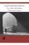 LA VIDA DE PRISA di GONZALEZ-RUANO, CESAR 
