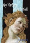 SANDRO BOTTICELLI (2 ED.) de WARBURG, ABY 