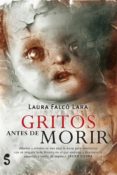 GRITOS ANTES DE MORIR di FALCO LARA, LAURA 