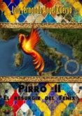 PIRRO II. EL RESURGIR DEL FENIX di ANGEL CUERVO, LUIS FERNANDO 