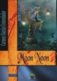 MOON NOON di GARCIA-COMENDADOR, CARMEN 