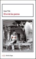 EL S DE LOS PERROS di VILA, JUAN 