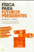 FISICA PARA FUTUROS PRESIDENTES de MILLER, RICHARD 