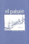 EL PAISAJE: GENESIS DE UN CONCEPTO de MADERUELO, JAVIER 