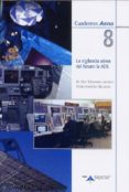 LA VIGILANCIA AEREA DEL FUTURO : LA ADS di RASTRILLA MARAON, PEDRO  TABERNERO SERRANO, MARIA DEL MAR 
