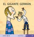 EL GIGANTE GERMAN (MIS PRIMEROS CALCETINES; 20) (MAYUSCULAS) di SOLER, TERESA 