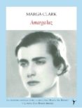 AMARGA LUZ de CLARK, MARGA 