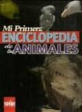 MI PRIMERA ENCICLOPEDIA DE LOS ANIMALES di VV.AA