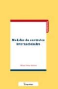 MODELOS DE CONTRATOS INTERNACIONALES (INCLUYE CD-ROM) de ORTEGA GIMENEZ, ALFONSO 
