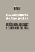 LA SABIDURIA DE LAS PUTAS di PISANI, ELISABETH 