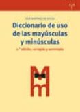 DICCIONARIO DE USO DE LAS MAYUSCULAS Y MINUSCULAS (2 ED) di VV.AA