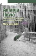 AMARGA LLUVIA: SENTIMIENTOS DE UNA MADRE ANTE LA MUERTE DE SU HIJ O di BRITO, MARIA JOSE 