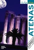 ATENAS 2010 (GUIA VIVA EXPRESS) de RON, ANA ISABEL 