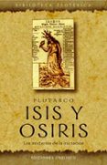 ISIS Y OSIRIS: LOS MISTERIOS DE LA INICIACION de PLUTARCO 