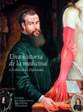 UNA HISTORIA DE LA MEDICINA O EL ALIENTO DE HIPOCRATES di VV.AA. 