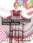 DISEO Y ESTAMPACION TEXTIL DIGITAL de BOWLES, MELANNIE  ISAAC, CERI 