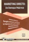 MARKETING DIRECTO: UN ENFOQUE PRACTICO de BAENA GRACIA, VERONICA 