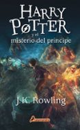 HARRY POTTER Y EL MISTERIO DEL PRNCIPE (RUSTICA) de ROWLING, J.K. 