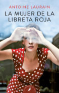 LA MUJER DE LA LIBRETA ROJA de LAURAIN, ANTOINE 