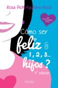 CMO SER FELIZ CON 1,2,3 HIJOS? de PICH-AGUILERA ROCA, ROSA 