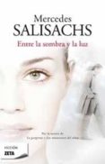 ENTRE LA SOMBRA Y LA LUZ de SALISACHS, MERCEDES 