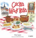 COCINA MADRILEA. 50 RECETAS TRADICIONALES. 50 CURIOSIDADES GASTR ONMICAS di SEGURA JIMENEZ, MARIA ELENA 