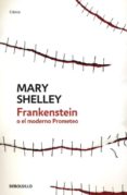FRANKENSTEIN O EL MODERNO PROMETEO de SHELLEY, MARY W. 